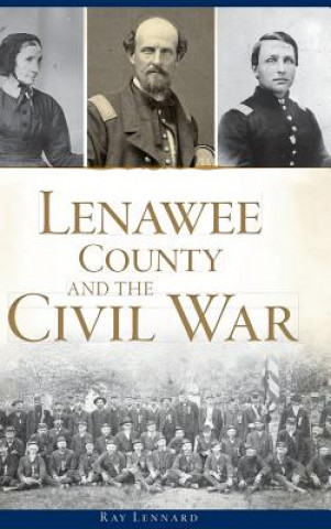 Książka LENAWEE COUNTY & THE CIVIL WAR Ray Lennard