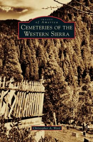 Kniha CEMETERIES OF THE WESTERN SIER Christopher A. Ward