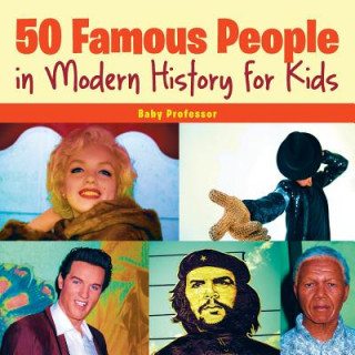 Könyv 50 Famous People in Modern History for Kids Baby Professor