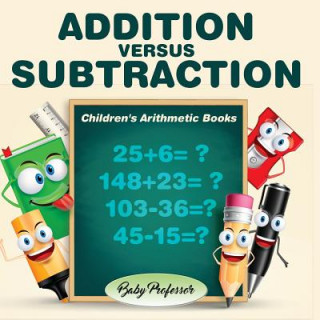 Książka Addition Versus Subtraction Children's Arithmetic Books Baby Professor