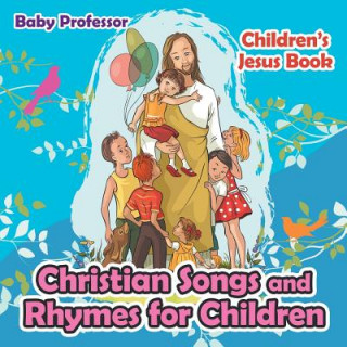 Book Christian Songs and Rhymes for Children Children's Jesus Book Baby Professor