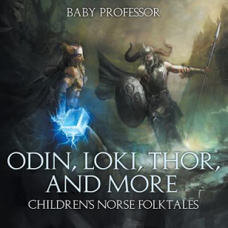 Buch Odin, Loki, Thor, and More Children's Norse Folktales Baby Professor