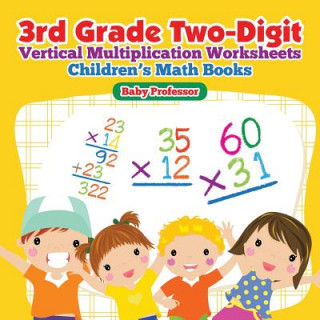 Kniha 3rd Grade Two-Digit Vertical Multiplication Worksheets Children's Math Books Baby Professor