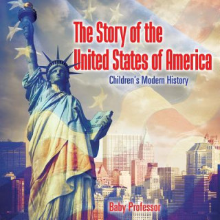 Carte Story of the United States of America Children's Modern History Baby Professor