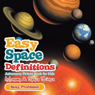 Carte Easy Space Definitions Astronomy Picture Book for Kids Astronomy & Space Science Baby Professor