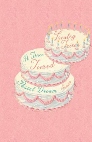 Kniha Three-Tiered Pastel Dream Lesley Trites