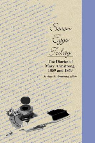 Könyv Seven Eggs Today Jackson Webster Armstrong