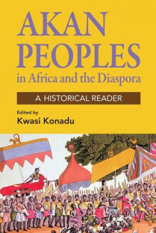 Kniha Akan People in Africa and the Diaspora Kwasi Konadu
