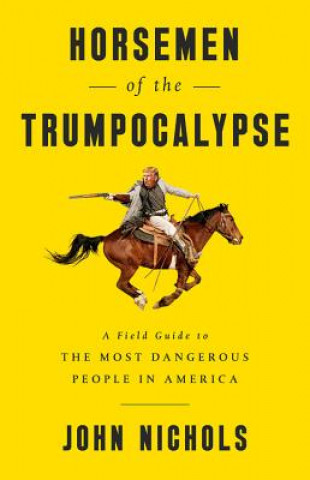 Kniha Horsemen of the Trumpocalypse John Nichols