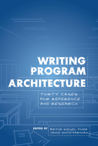 Kniha Writing Program Architecture Bryna Siegel Finer