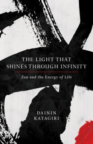 Книга Light That Shines through Infinity Dainin Katagiri