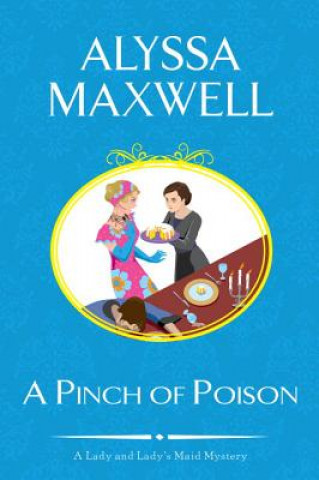 Knjiga Pinch Of Poison Alyssa Maxwell