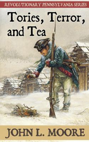 Knjiga TORIES TERROR & TEA John L. Moore
