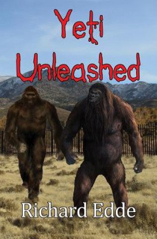 Knjiga YETI UNLEASHED Richard Edde
