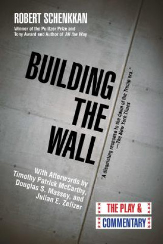 Buch Building the Wall: The Play and Commentary Robert Schenkkan