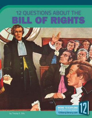 Kniha 12 QUES ABT THE BILL OF RIGHTS Tracey E. Dils