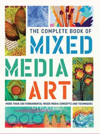 Könyv Complete Book of Mixed Media Art Walter Foster Creative Team