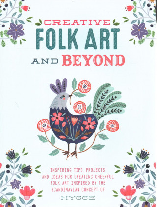 Βιβλίο Creative Folk Art and Beyond Walter Foster Creative Team