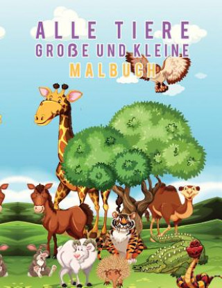 Книга Alle Tiere Grosse und Kleine Malbuch Young Scholar