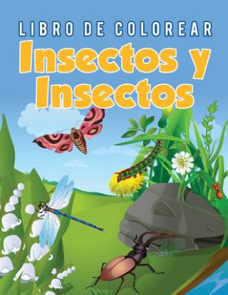 Carte Libro de Colorear Insectos y Insectos Young Scholar