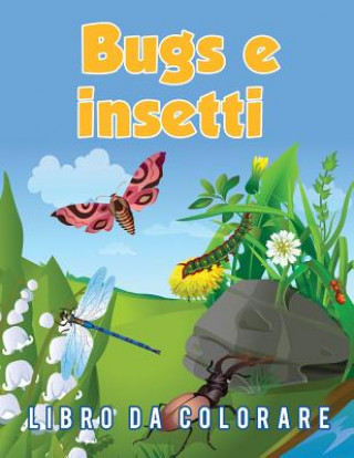 Carte Bugs e insetti Libro da colorare Young Scholar