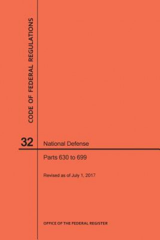 Carte Code of Federal Regulations Title 32, National Defense, Parts 630-699, 2017 National Archives and Records Administra