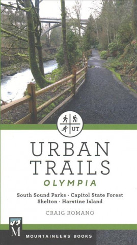 Książka Urban Trails: Olympia: Capitol State Forest/ Shelton/ Harstine Island Craig Romano