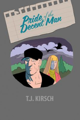 Книга Pride Of The Decent Man T. J. Kirsch