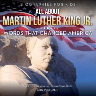 Kniha Biographies for Kids - All about Martin Luther King Jr. Baby Professor