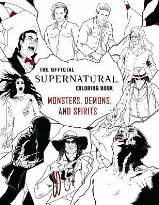 Book Official Supernatural Coloring Book: Monsters, Demons, and Spirits Insight Editions