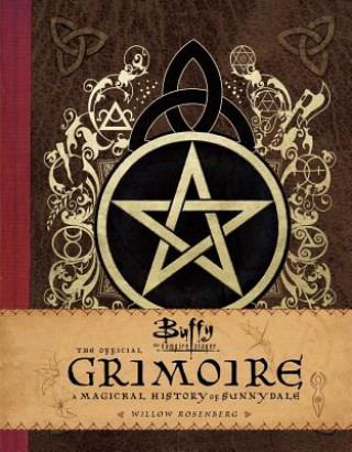 Kniha Buffy the Vampire Slayer: The Official Grimoire: A Magickal History of Sunnydale Andrea Robinson