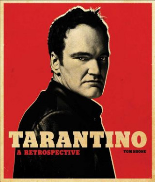 Kniha Tarantino: A Retrospective Tom Shone