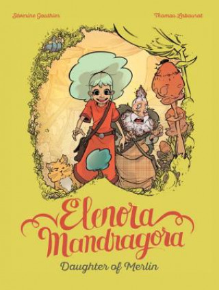 Knjiga Elenora Mandragora: Daughter of Merlin Severine Gauthier