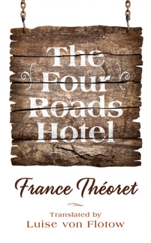 Libro The Four Roads Hotel France Th?oret