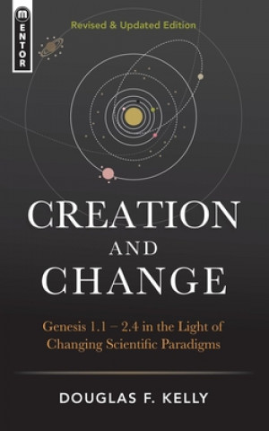 Buch Creation And Change Douglas F. Kelly