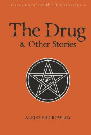 Könyv The Drug and Other Stories Aleister Crowley