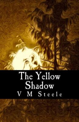 Kniha YELLOW SHADOW V. M. Steele