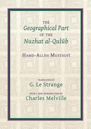 Knjiga Geographical Part of the Nuzhat al-qulub Charles Melville