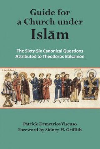 Könyv Guide for a Church Under Islam Theodore Balsamon