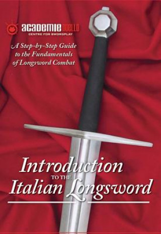 Digital Introduction to the Italian Longsword Devon Boorman