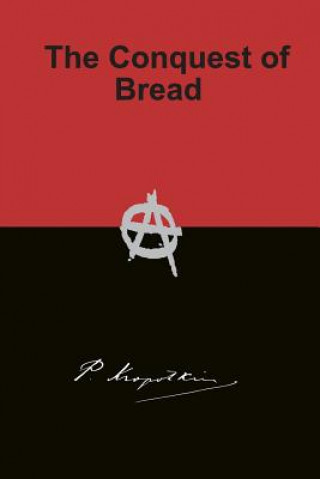 Książka Conquest of Bread Peter Kropotkin