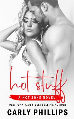 Kniha Hot Stuff Carly Phillips
