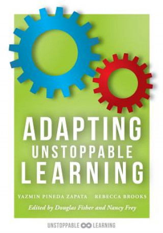 Buch Adapting Unstoppable Learning: How to Differentiate Instruction to Improve Student Success at All Learning Levels Yazmin Pineda Zapata