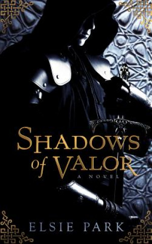 Kniha Shadows of Valor Elsie Park
