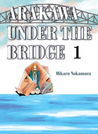 Book Arakawa Under The Bridge, 1 Hikaru Nakamura