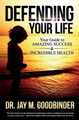 Knjiga DEFENDING YOUR LIFE Dr Jay M. Goodbinder