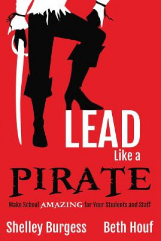 Book Lead Like a PIRATE Shelley Burgess