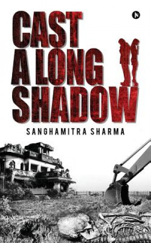 Book CAST A LONG SHADOW Sanghamitra Sharma