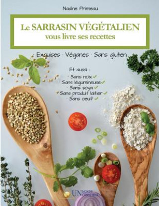Kniha sarrasin vegetalien vous livre ses recettes Nadine Primeau