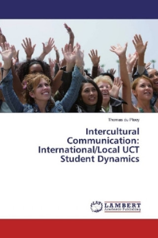 Book Intercultural Communication: International/Local UCT Student Dynamics Thomas du Plooy